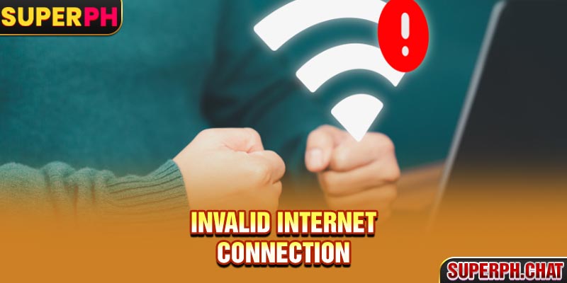 Invalid internet connection