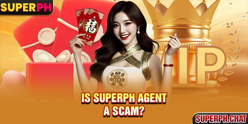 Is Superph agent a scam?