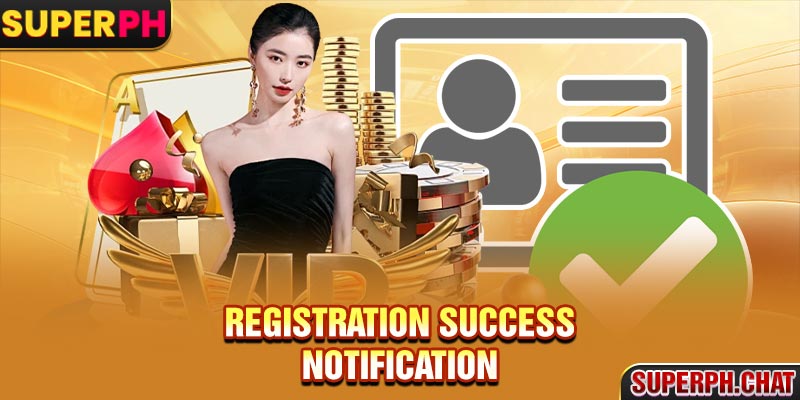 Registration success notification