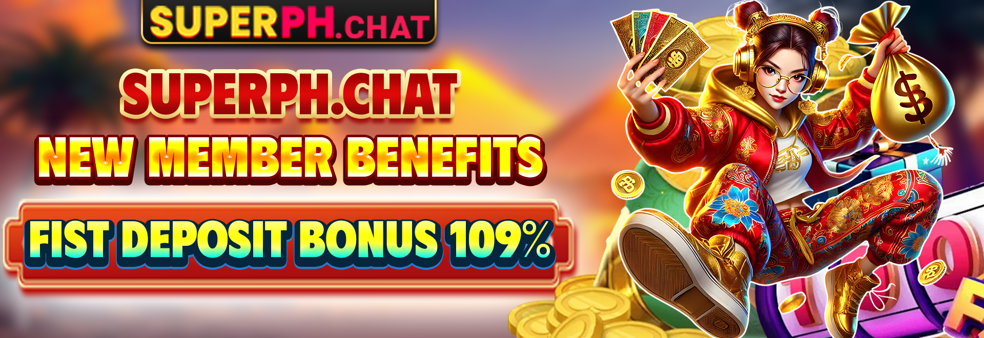 Superph.chat New Memnber Benefits - Fist Deposit Bonus 109%