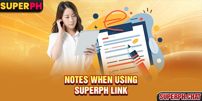 Notes when using Superph link