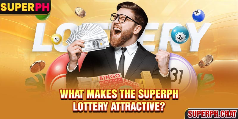 What makes the Superph lottery attractive?